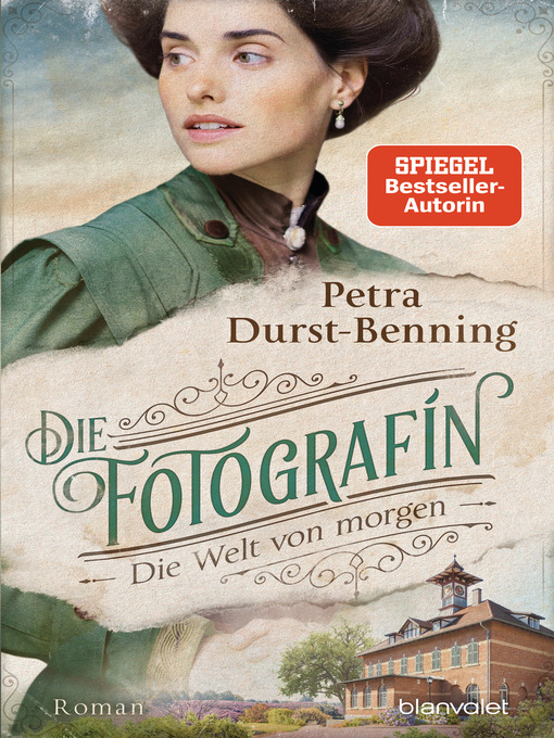 Title details for Die Fotografin--Die Welt von morgen by Petra Durst-Benning - Wait list